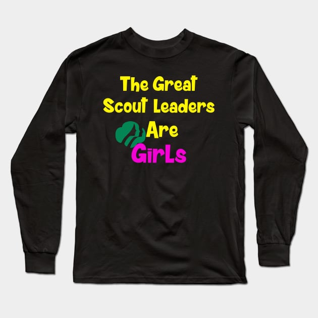 the great scout leaders are girls Long Sleeve T-Shirt by RedLineStore